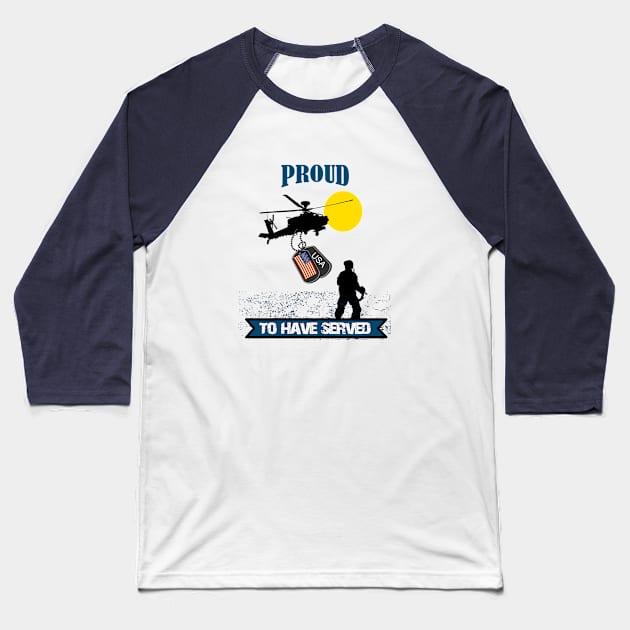 Proud to have served Baseball T-Shirt by BishBashBosh